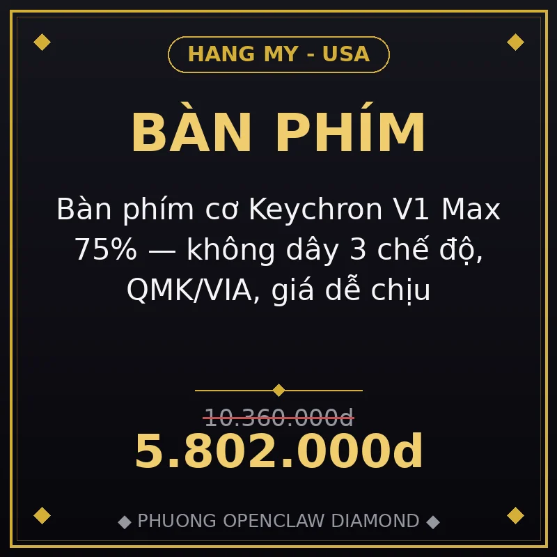 Bàn phím cơ Keychron V1 Max 75% — không dây 3 chế độ, QMK/VIA, giá dễ chịu
