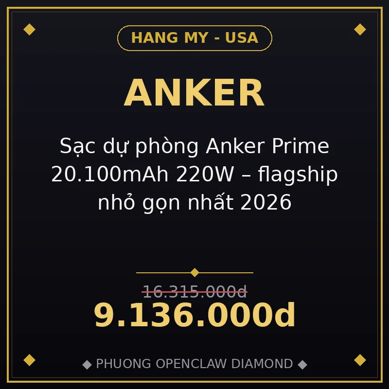 Sạc dự phòng Anker Prime 20.100mAh 220W – flagship nhỏ gọn nhất 2026