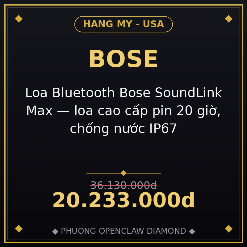 Loa Bluetooth Bose SoundLink Max — loa cao cấp pin 20 giờ, chống nước IP67