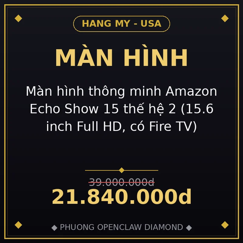 Màn hình thông minh Amazon Echo Show 15 thế hệ 2 (15.6 inch Full HD, có Fire TV)
