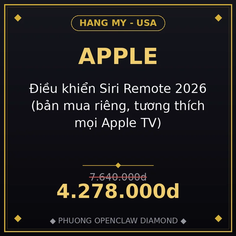 Điều khiển Siri Remote 2026 (bản mua riêng, tương thích mọi Apple TV)